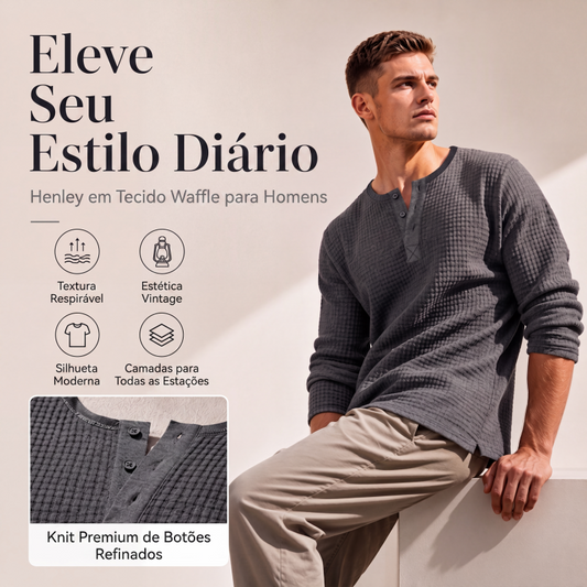 💎 Oferta Exclusiva 👕 Camisola Henley Masculina em Malha Waffle – Conforto respirável & estilo casual ✨